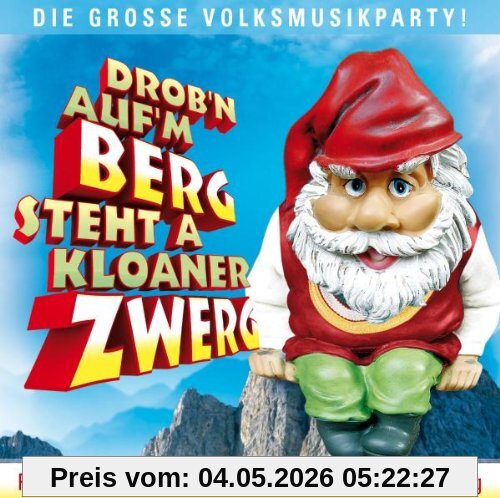 Drob'N auf'M Berg Steht a Kloa