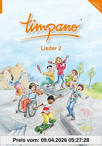 TIMPANO - Lieder 2 (für ältere Kinder). Elementare Musikpraxis in Themenkreisen für Kinder von 0 bis 10. Mit Audio-CD