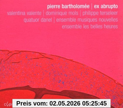 Pierre Bartholomée: Streichquartett / Fragments des belles heures / 13 Bagatellen für Klavier / Le rêve de diotime