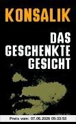 Das geschenkte Gesicht