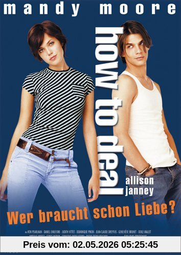 How to Deal - Wer braucht schon Liebe?
