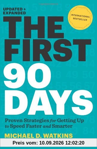 First 90 Days: Critical Success Strategies for New Leaders at All Levels