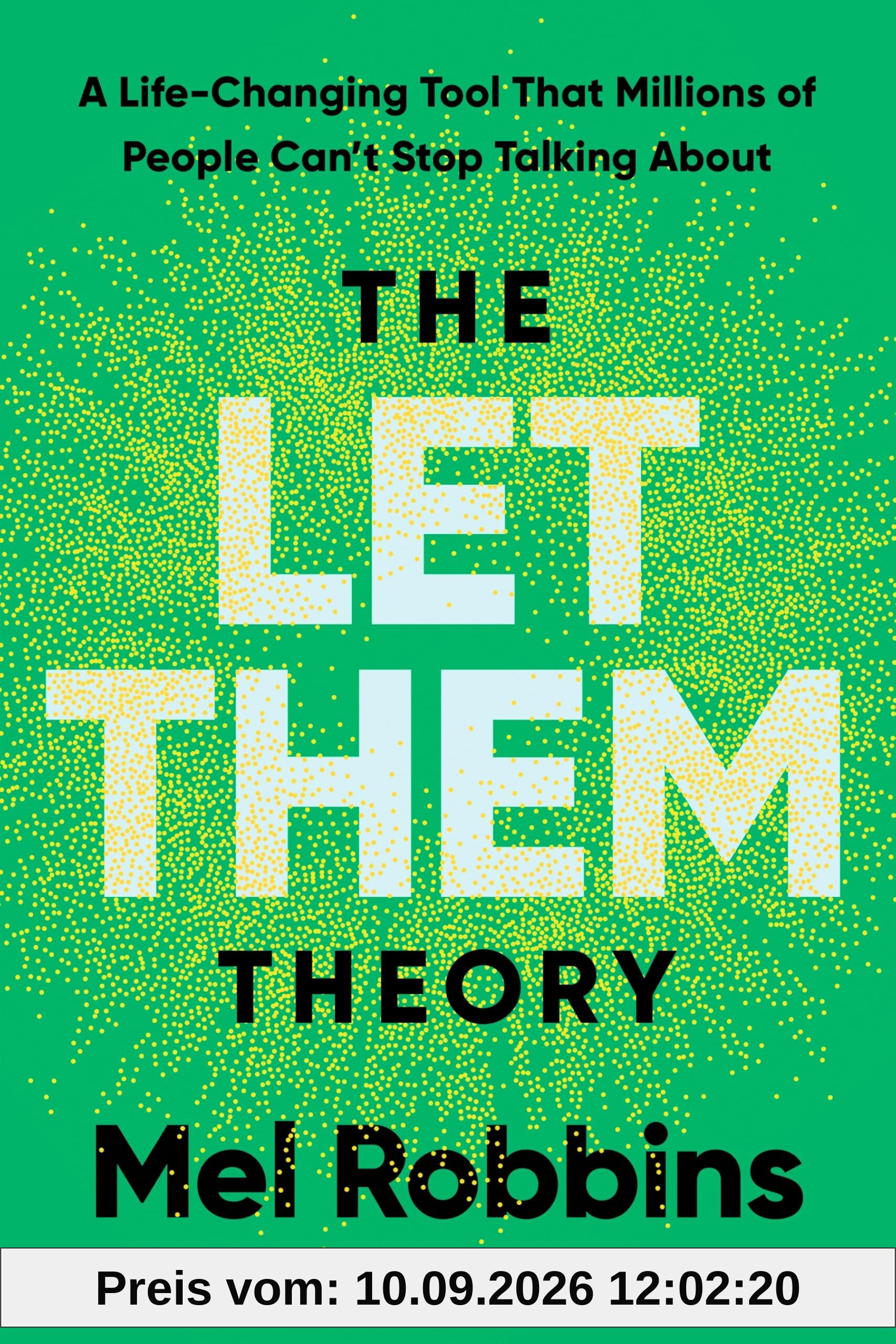 The Let Them Theory: A Life-Changing Tool That Millions of People Can't Stop Talking About