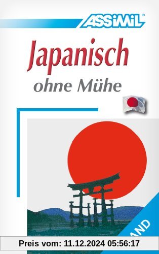 Assimil. Japanisch ohne Mühe 1. Lehrbuch mit 49 Lektionen, Übungen + Lösungen: Lehrbuch (Niveau A1 - A2). 49 Lektionen, 