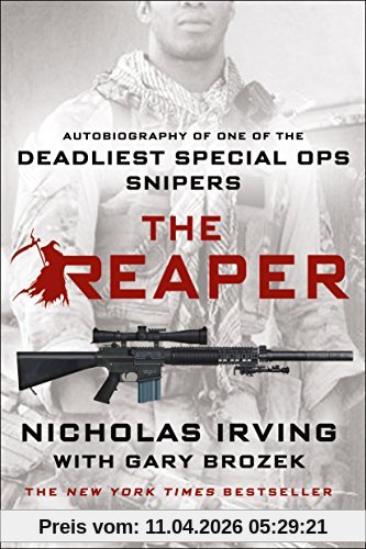 Nicholas Irving The Reaper, Autobiography Of One Of The Deadliest Special Ops Snipers