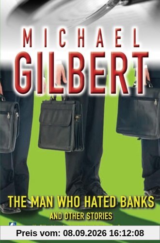 The Man Who Hated Banks & Other Mysteries: And Other Mysteries