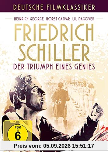 Friedrich Schiller - Der Triumph eines Genies