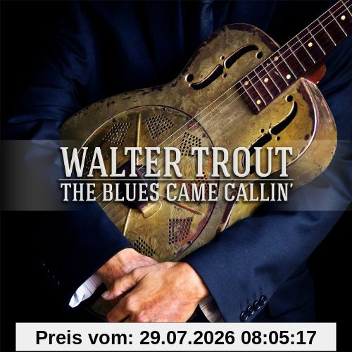 Walter Trout The Blues Came Callin'