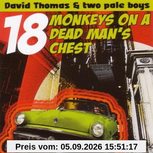 18 Monkeys on a Dead Man's Chest