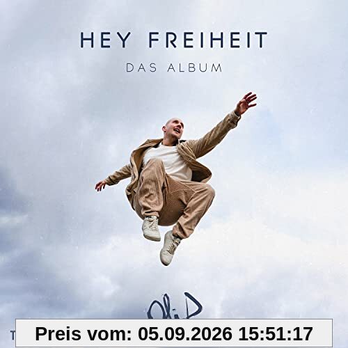 Hey Freiheit-das Album