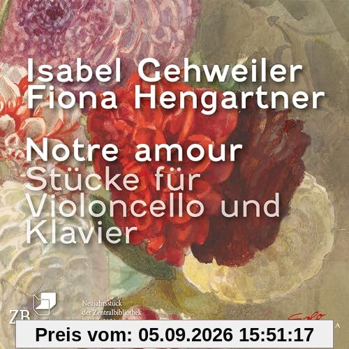 Notre amour – Stücke für Violoncello und Klavier