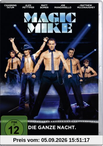 Magic Mike - Die ganze Nacht.