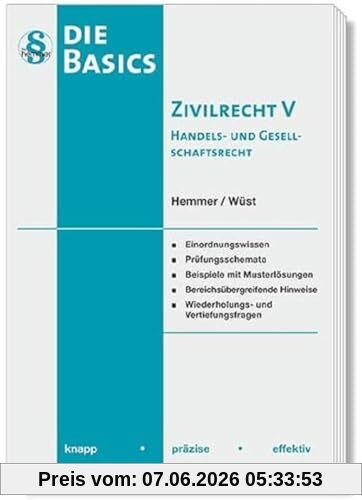11450 - Basics Zivilrecht V - Handels- und Gesellschaftsrecht: knapp - präzise - effektiv (Skripten - Zivilrecht)