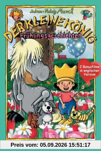 Der kleine König - Frühlingsgeschichten