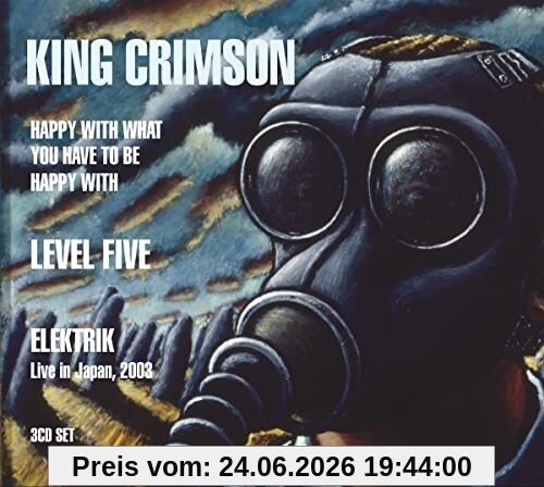 King Crimson Happy With What You Have To Be Happy With/Level Five/Elektrik