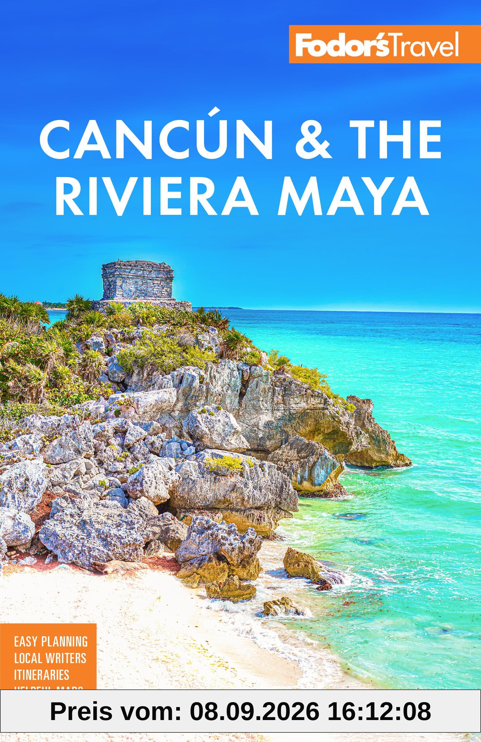 Fodor's Cancun & the Riviera Maya: With Tulum, Cozumel, and the Best of the Yucatán (Full-color Travel Guide)