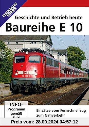 Die Baureihe E 10 - Einsätze vom Fernschnellzug zum Nahverkehr