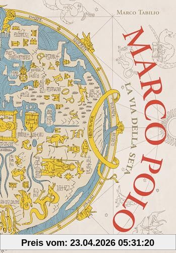 Marco Polo. La via della seta (Biografie)