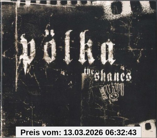 the Shanes Pölka