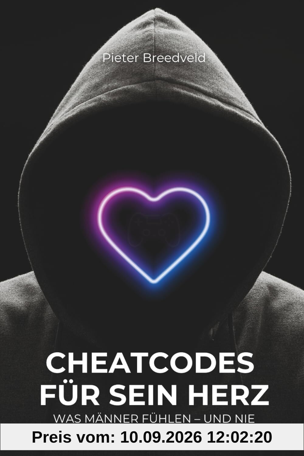Cheatcodes für sein Herz: Wie du Männer verstehst, ohne dich selbst zu verlieren
