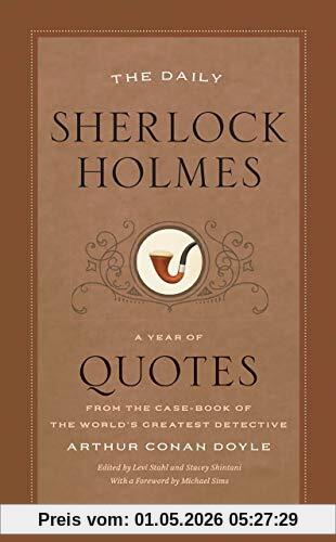 Daily Sherlock Holmes: A Year of Quotes from the Case-Book of the World's Greatest Detective