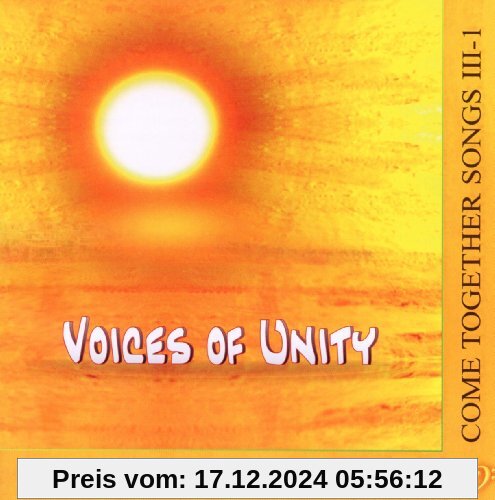 Come Together Songs III/1 CD: Voices of Unity  Herzenslieder und Mantras