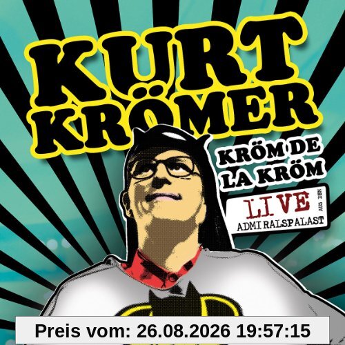 Kröm de la Kröm - Live aus dem Admiralspalast