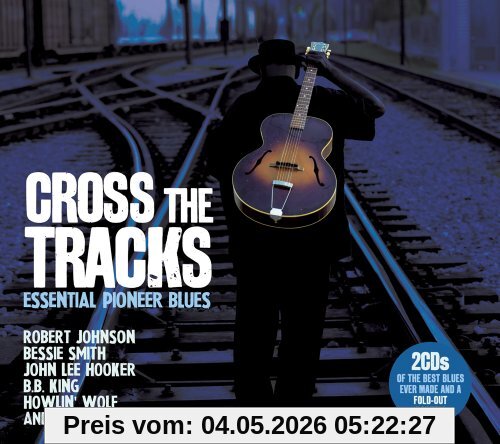 Cross the Tracks-Essential Pioneer Blues