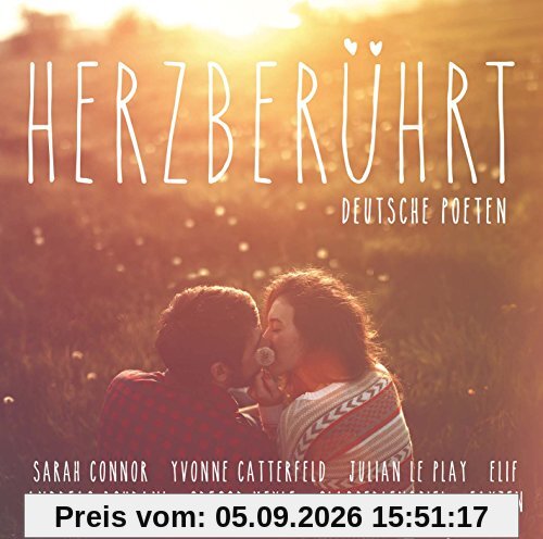 Herzberührt - Deutsche Poeten