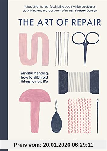 Molly Martin The Art Of Repair, Mindful Mending, How To Stitch Old Things To New Life