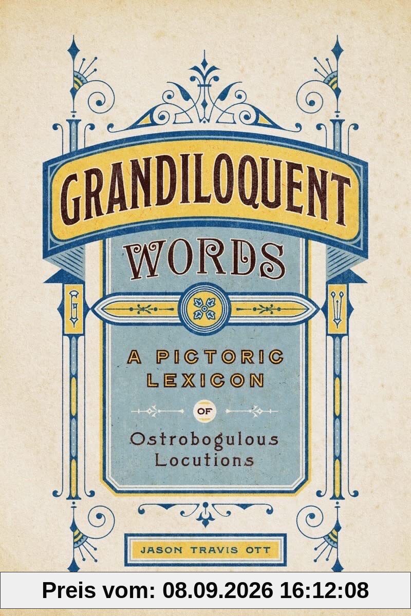 Grandiloquent Words: A Pictoric Lexicon of Ostrobogulous Locutions