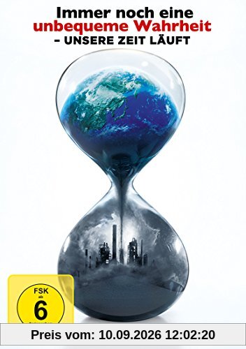 Immer noch eine unbequeme Wahrheit - Unsere Zeit läuft