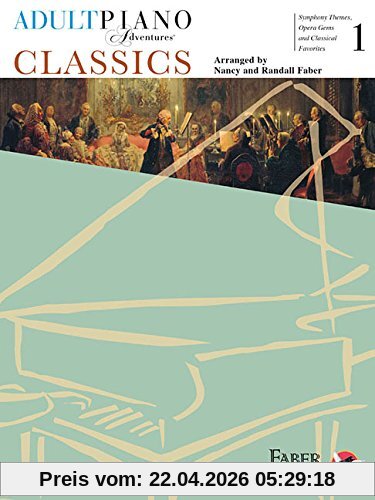 Faber Adult Piano Adventures: Classics - Book 1: Noten, Sammelband für Klavier