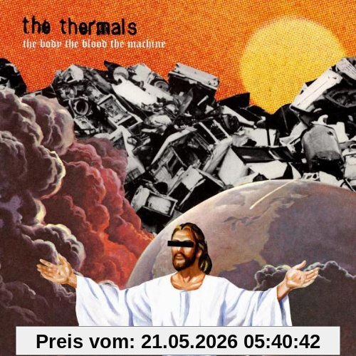 the Thermals The Body The Blood The Machine