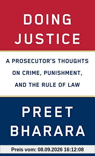 Doing Justice: A Prosecutor's Thoughts on Crime, Punishment, and the Rule of Law