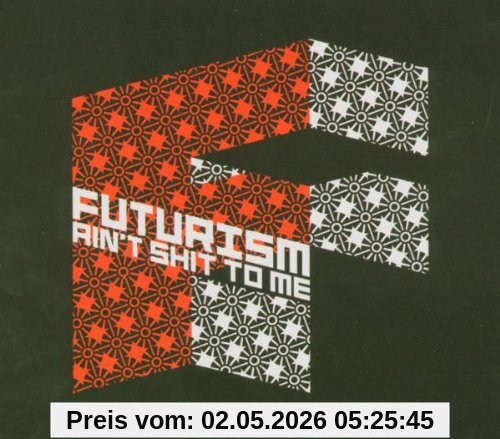 Futurism Ain't Shit To Me