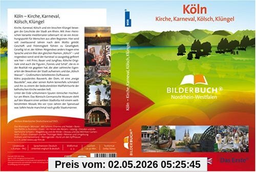 Köln - Kirch, Karneval, Kölsch, Klüngel - Bilderbuch Nordrhein-Westfalen