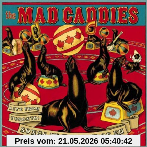 Mad Caddies Live From Toronto, Songs In The Key Of Eh