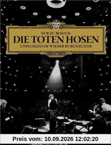 Die Toten Hosen - MTV Unplugged: Nur zu Besuch, Unplugged im Wiener Burgtheater