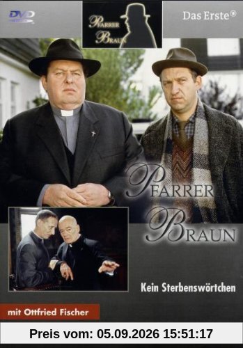 Pfarrer Braun - Kein Sterbenswörtchen