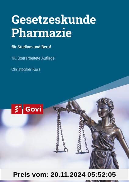 Gesetzeskunde Pharmazie: für Studium und Beruf (Govi)