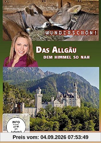 Wunderschön! - Das Allgäu - Dem Himmel so nah