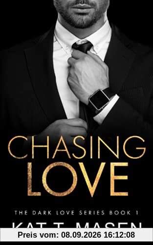 Chasing Love (Dark Love Series, Band 1)