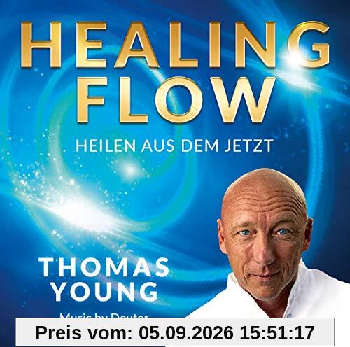 HEALING FLOW - Heilen aus dem Jetzt