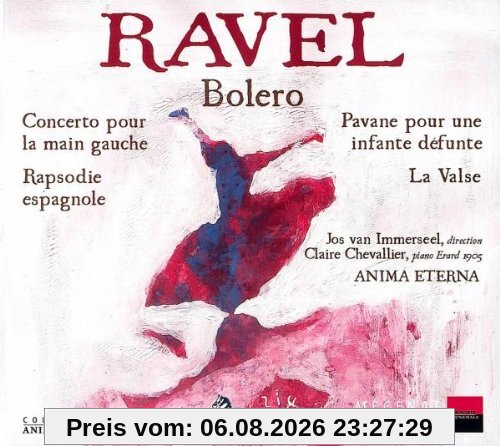 Anima Eterna Bolero & Pavane Pour Une Infante Defunte & Klavierkonzert Für Die Linke Hand