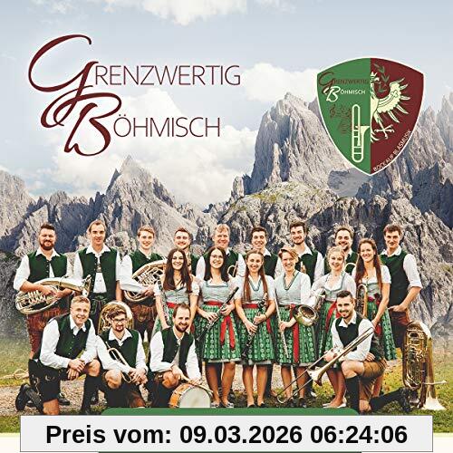 Grenzwertig Böhmisch Der Berg (G)ruft; Blasmusik Aus Tirol Und Bayern