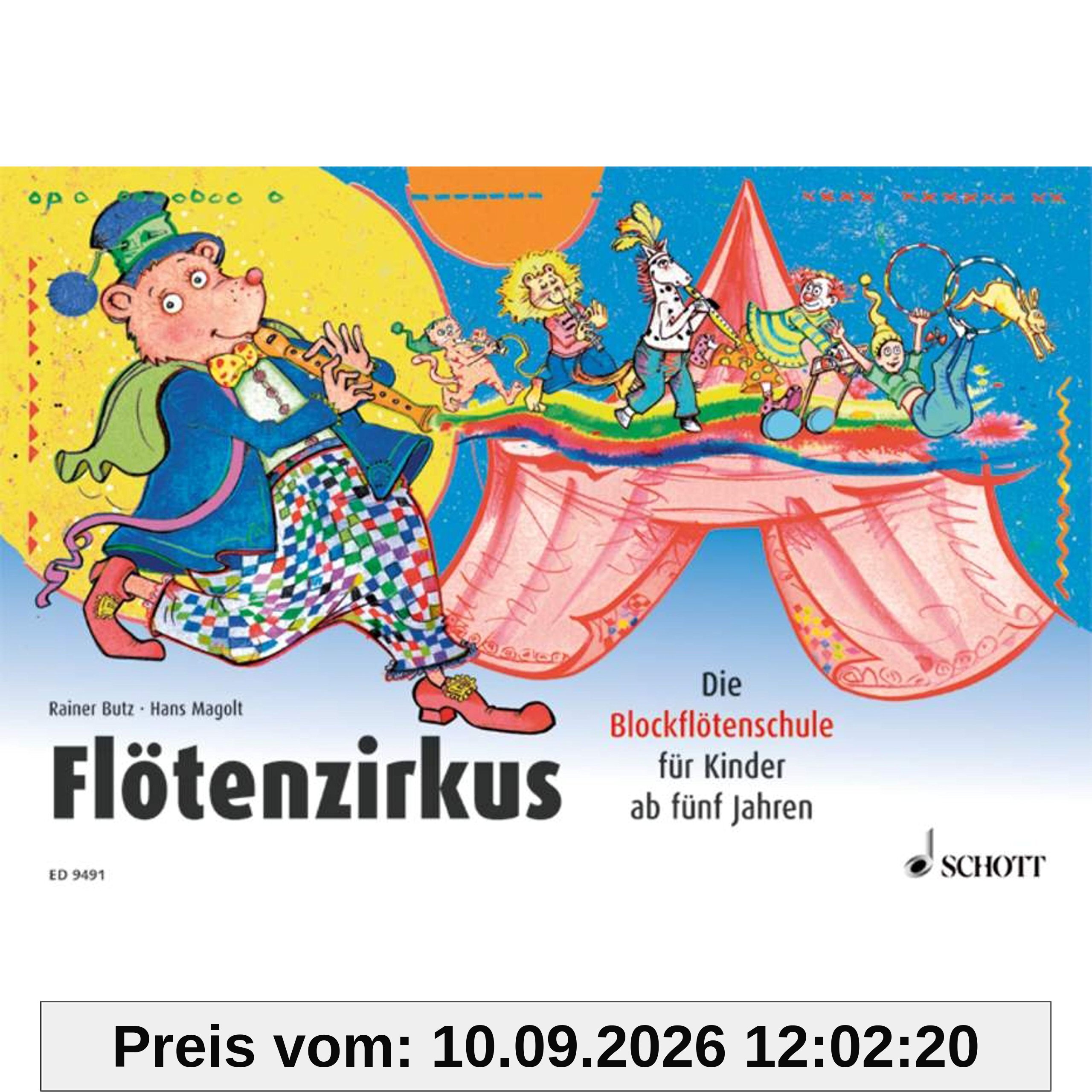 Flötenzirkus: Die Blockflötenschule für Kinder ab fünf Jahren. Band 1. Sopran-Blockflöte. (Flötenzirkus, Band 1)