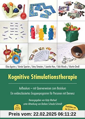 Kognitive Stimulationstherapie - Ein evidenzbasiertes Gruppenprogramm für Menschen mit Demenz: Aufbaukurs mit Querverwei