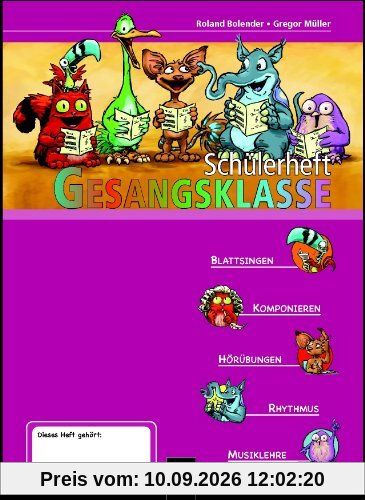 Schülerheft Gesangsklasse. Schülerheft für zwei Jahre Gesangsklassenunterricht