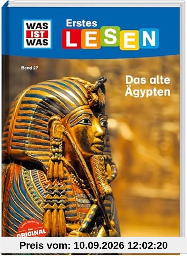 WAS IST WAS Erstes Lesen Band 27. Das alte Ägypten / Lesen lernen mit spannenden Sachtexten und Fakten / Perfekt für den Lesestart / Lesestufe 2